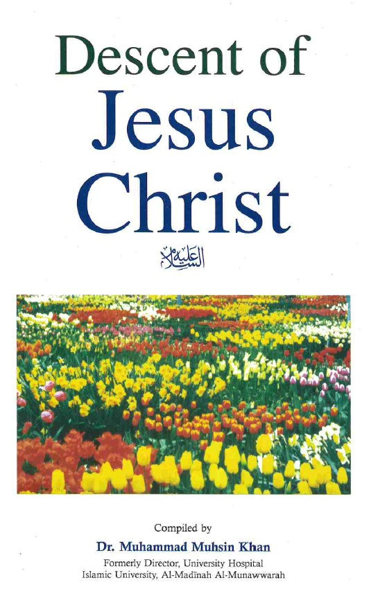 Descent of Jesus Christ Compiled by Dr. Muhammad Muhsin Khan – Al ...