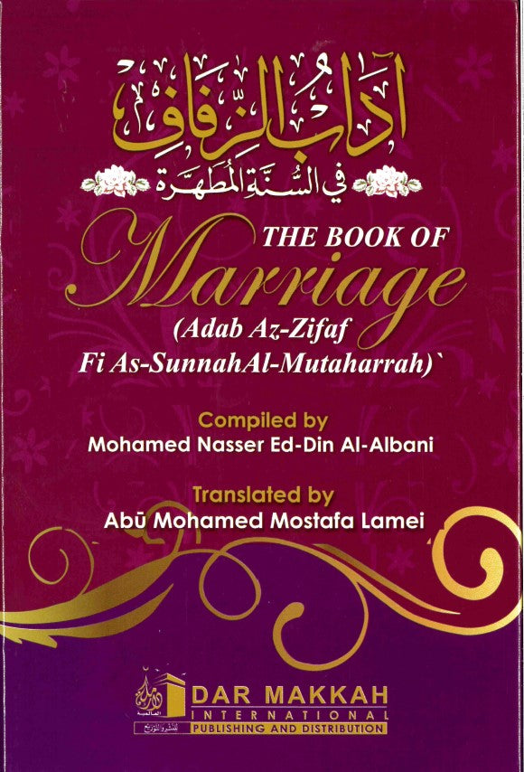 The Book of Marriage (Adab Az-Zifaf Fi As-Sunnah Al-Mutaharrah) by Mohamed Nasser Ed-Din Al-Albani H/B