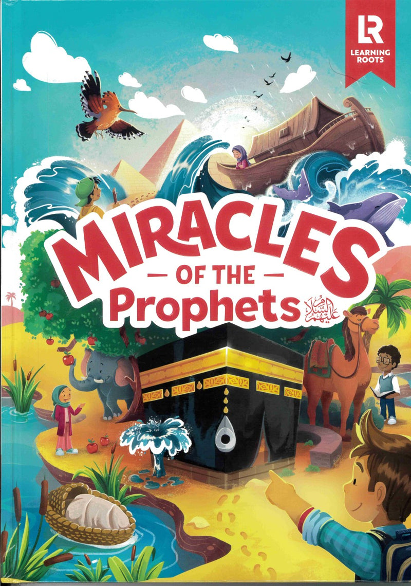 Miracles of the Prophets (PBUH) by Learning Roots