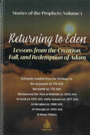 Returning to Eden Lessons from the Creation, Fall and Redemption of Adam