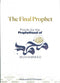 The Final Prophet Proofs for the Prophethood of Muhammad (PBUH) by Mohammad Elshinawy