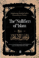 Enlighting Mankind with a Commentary on Treatise The Nullifiers of Islam by Shaykh Muhammad bin Abdul Wahab (RA) Explained by Shaykh Abdul Aziz Ar-Rajihi