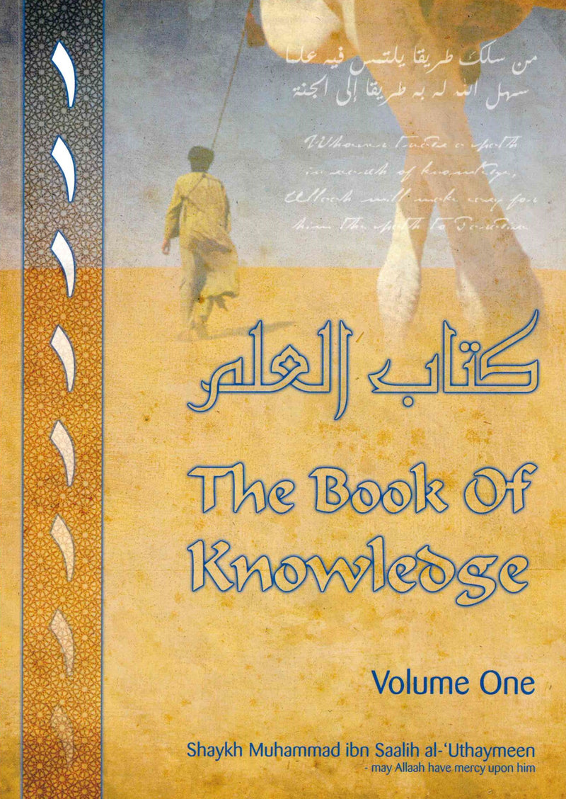 The Book of Knowledge Volume One Shaykh Muhammad Ibn Saalh al-Uthymeen