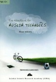 The Handbook for Muslim Teenagers (Boys Edition)