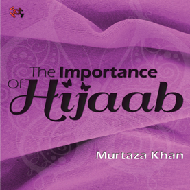 The Importance of Hijaab CD by Murtaza Khan