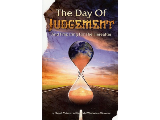 The Day of Judgement by Shaykh Muhammad ibn Abdul Wahhab al-Wasaabee