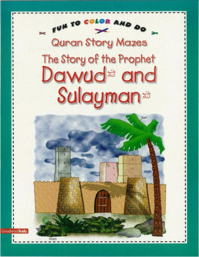 The Story of Prophet Dawud and Sulayman (Mazes) by Goodword