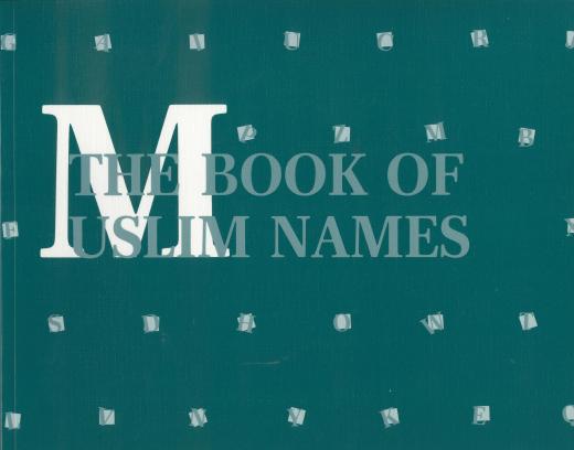 The Book of Muslim Names by MELS