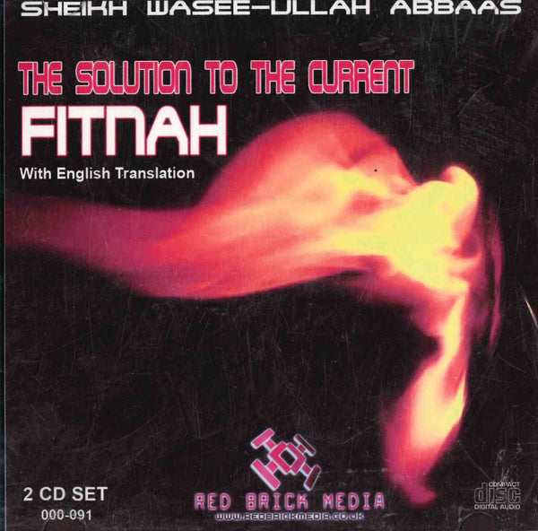 The Solution to the Current FITNAH CD by Shaikh Wasee Ullah Abbad