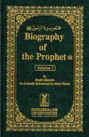 Biography of the Prophet (PBUH) 2 Vols by Shaykh Abdullah ibn Muhammad ibn Abdul-Wahhab