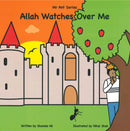 Allah Watches Over Me (Mr Ant Series) by Shomsia Ali